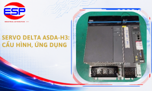 Servo Delta ASDA-H3: Cấu Hình, Ứng Dụng Và Lưu Ý Kiểm Tra