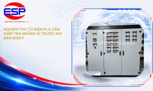 Nghiệm Thu Tủ Điện PLC Cần Kiểm Tra Những Gì Trước Khi Bàn Giao?