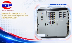 Nâng Cấp Tủ Điện PLC Cũ: Khi Nào Nên Cải Tạo Thay Vì Tiếp Tục Sửa Lẻ?