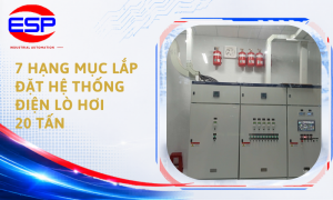 7 Hạng Mục Lắp Đặt Hệ Thống Điện Lò Hơi 20 Tấn Cần Chuẩn Bị
