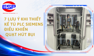 7 Lưu Ý Khi Thiết Kế Tủ PLC Siemens Điều Khiển Quạt Hút Bụi